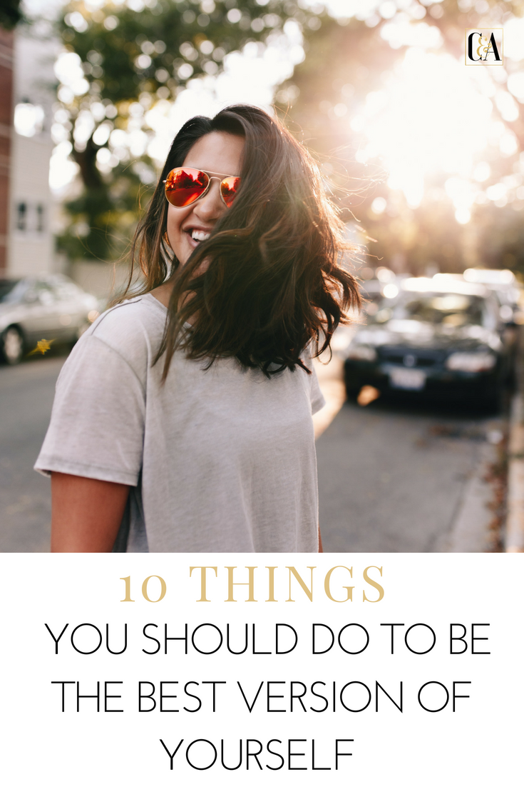 10 Things You Should Do To Be The Best Version of Yourself post.png